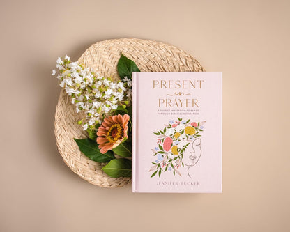 Present in Prayer - Jennifer Tucker - Hardcover