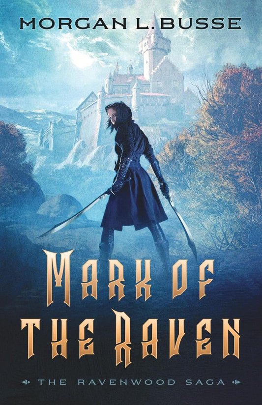 Mark of the Raven (The Ravenwood Saga #1) - Morgan L. Busse - Paperback