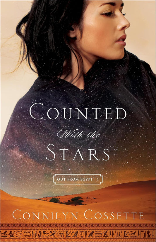 Counted With the Stars (Out From Egypt #1) - Connilyn Cossette - Paperback