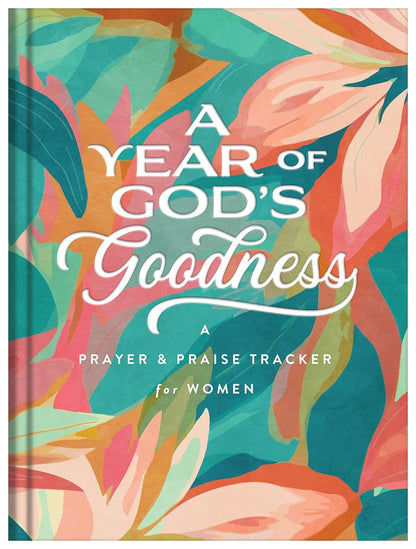A Year of God's Goodness - Hardcover