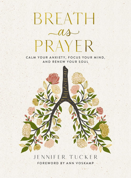 Breath as Prayer - Jennifer Tucker - Hardcover