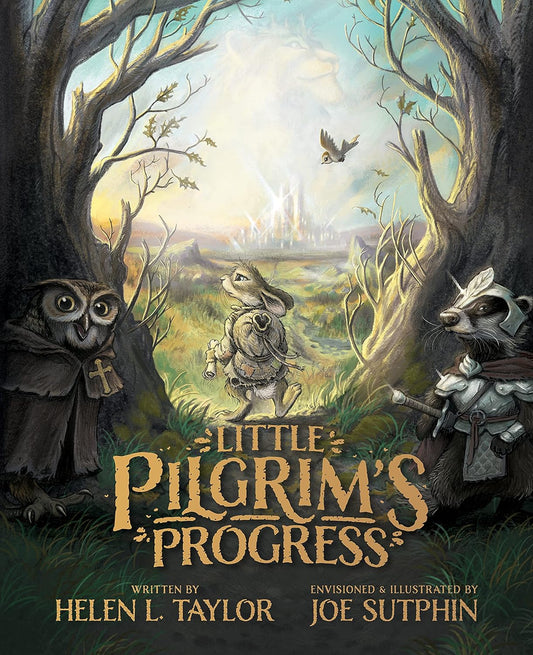 Little Pilgrim's Progress (Illustrated Edition) - Helen L. Taylor, Joe Sutphin - Hardcover